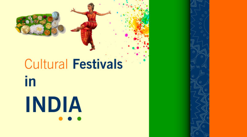 Cultural Festival In India | Culture Of India | Indian Festivals